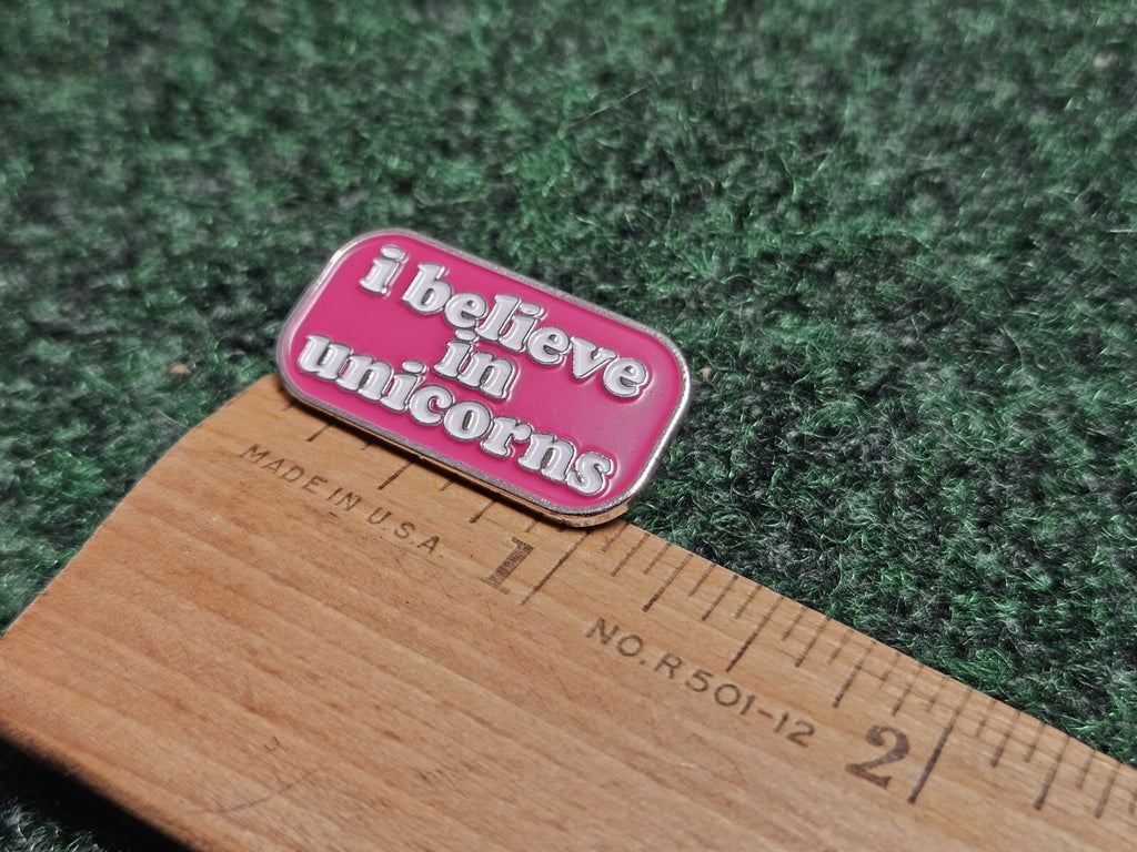 I Believe In Unicorns Pin Enamel Pink Quote Fantasy Statement Whimsical Lapel