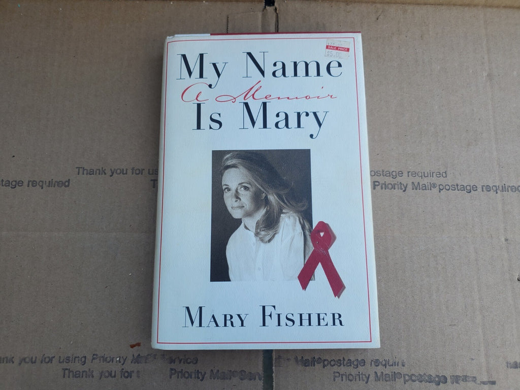 My Name Is Mary: A Memoir by Mary Fisher Hardcover B8