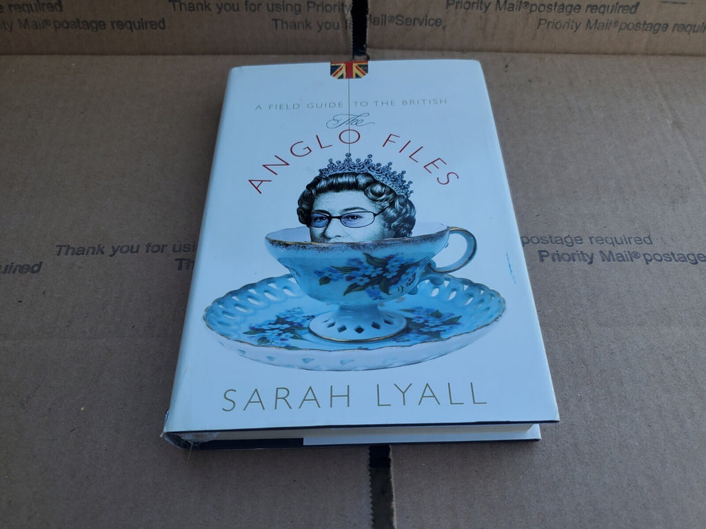 The Anglo Files: A Field Guide to the British by Lyall, Sarah , hardcover B8