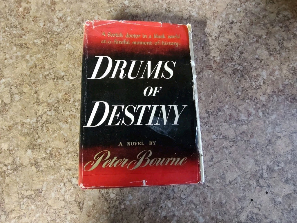 Drums Of Destiny A Novel By Peter Bourne 1947 HCDJ B12
